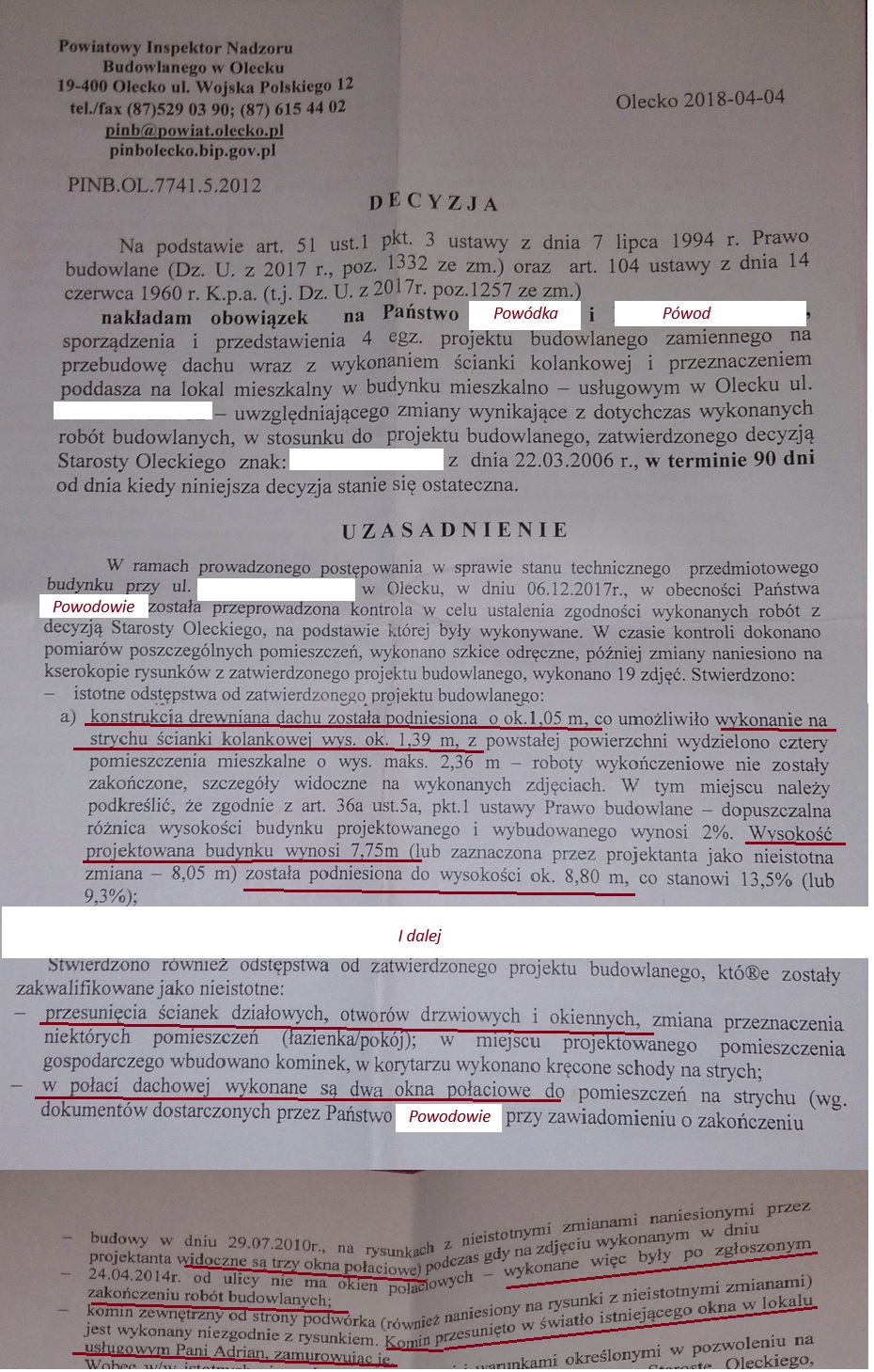 PINB (nadzór budowlany): powodowie wykonali okna i nadbudowę niezgodnie z projektem.